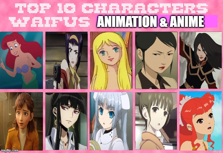 top 10 animated waifus | ANIMATION & ANIME | image tagged in top 10 waifus,waifu,anime,animation,female,mermaid | made w/ Imgflip meme maker
