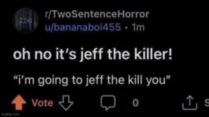 I am going to jeff the kill you | made w/ Imgflip meme maker