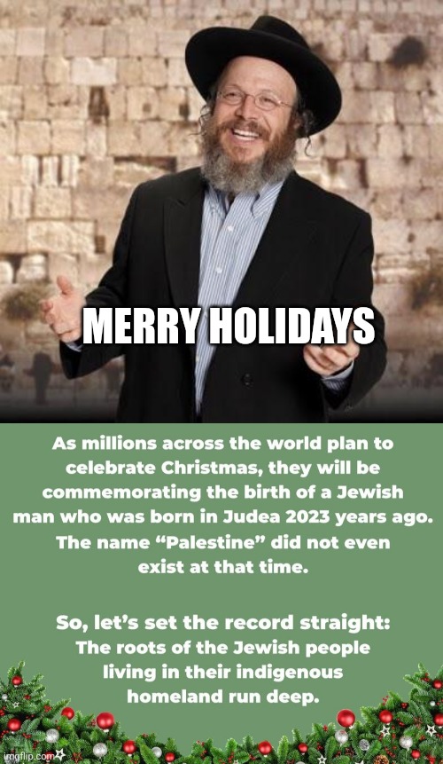 MERRY HOLIDAYS | image tagged in jewish guy,funny memes | made w/ Imgflip meme maker