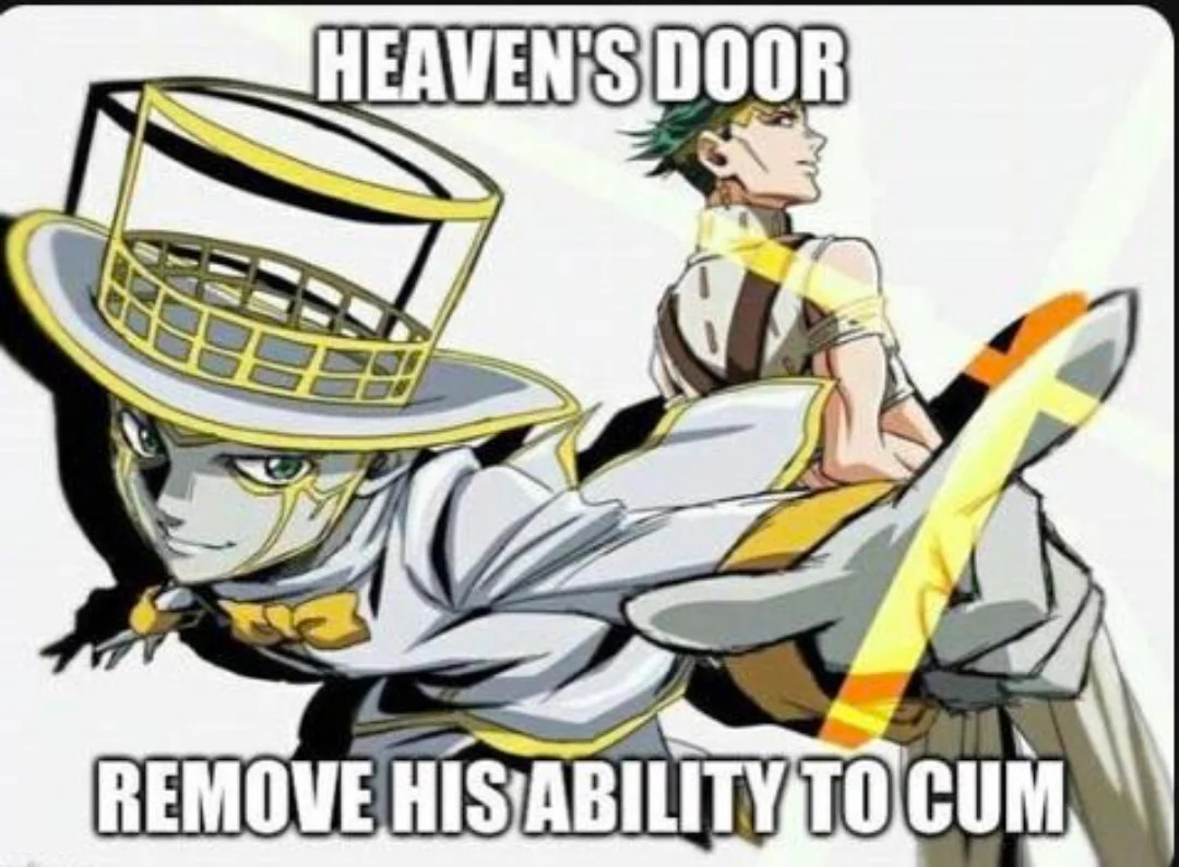 High Quality Heavens door remove his ability to cum Blank Meme Template