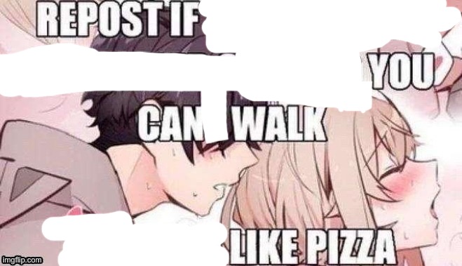 Repost if you like pizza | image tagged in repost if you like pizza | made w/ Imgflip meme maker