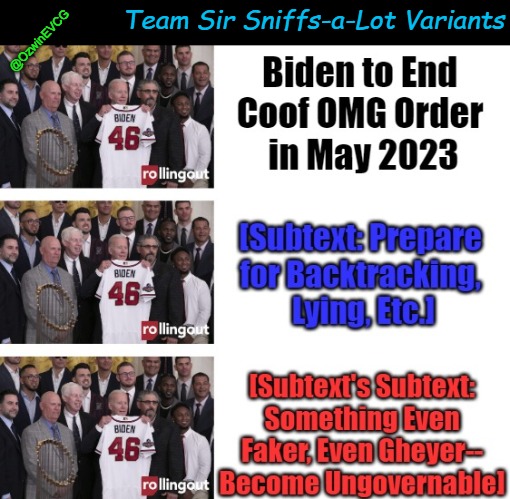 Memorable Biden Handling #06 (Team Sir Sniffs-a-Lot Variants) | @OzwinEVCG; Team Sir Sniffs-a-Lot Variants | image tagged in pun intended,covid policies,biden's handlers,covid agendas,political clown show,covid variants | made w/ Imgflip meme maker