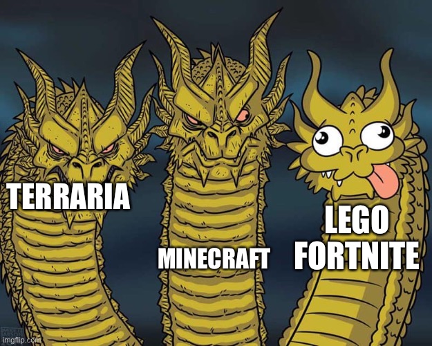 Lego Fortnite <<<< | MINECRAFT; TERRARIA; LEGO FORTNITE | image tagged in three dragons,lego,fortnite,fortnite meme,minecraft,terraria | made w/ Imgflip meme maker