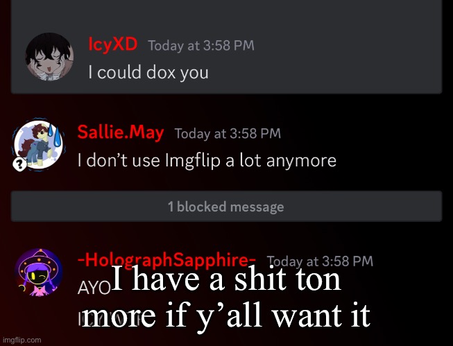 I was protecting a friend and he didn’t like that | I have a shit ton more if y’all want it | made w/ Imgflip meme maker