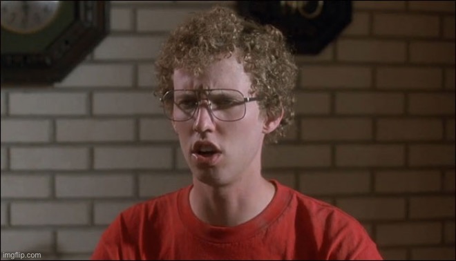 Napoleon Dynamite | image tagged in napoleon dynamite | made w/ Imgflip meme maker