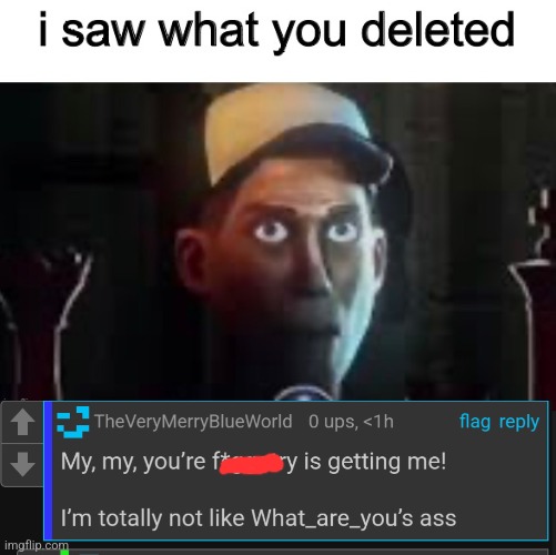 Y'all won't believe it | image tagged in i saw what you deleted | made w/ Imgflip meme maker