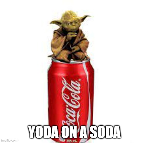 meme by Brad Yoda on a soda Christmas | YODA ON A SODA | image tagged in christmas,merry christmas,humor | made w/ Imgflip meme maker