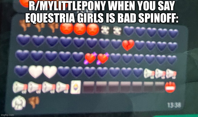 POV: You’re a redditor who hates Equestria Girls | R/MYLITTLEPONY WHEN YOU SAY EQUESTRIA GIRLS IS BAD SPINOFF: | made w/ Imgflip meme maker