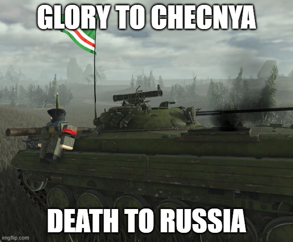 GLORY TO CHECNYA; DEATH TO RUSSIA | made w/ Imgflip meme maker