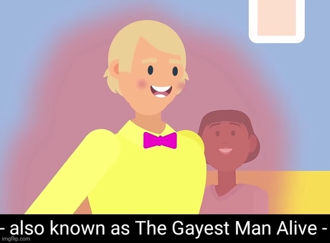 gayest man alive | image tagged in gayest man alive | made w/ Imgflip meme maker