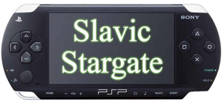 Sony PSP-1000 | Slavic Stargate | image tagged in sony psp-1000,slavic,slavic stargate | made w/ Imgflip meme maker