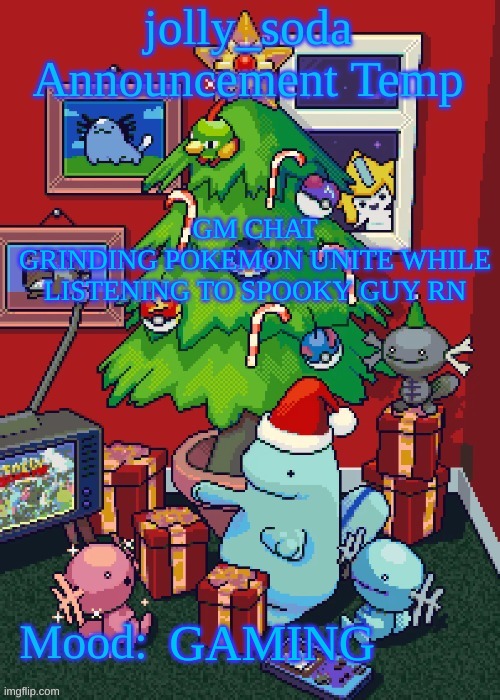 mammoswine is built different | GM CHAT
GRINDING POKEMON UNITE WHILE LISTENING TO SPOOKY GUY RN; GAMING | image tagged in jolly_soda announcement temp | made w/ Imgflip meme maker