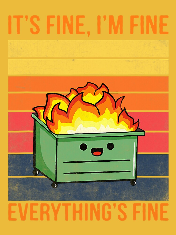 High Quality Dumpster Fire Blank Meme Template