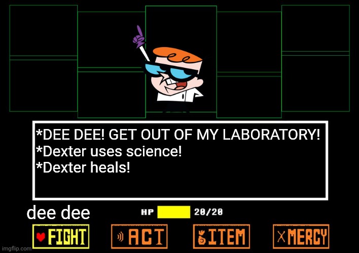 Undertale 2 leak! | *DEE DEE! GET OUT OF MY LABORATORY!
*Dexter uses science!
*Dexter heals! dee dee | image tagged in blank undertale battle | made w/ Imgflip meme maker