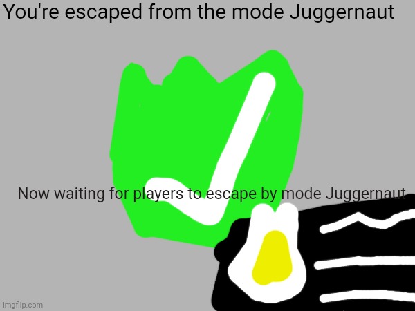 Book of Monsters:escaped from the mode Juggernaut | You're escaped from the mode Juggernaut; Now waiting for players to escape by mode Juggernaut | image tagged in juggernaut | made w/ Imgflip meme maker