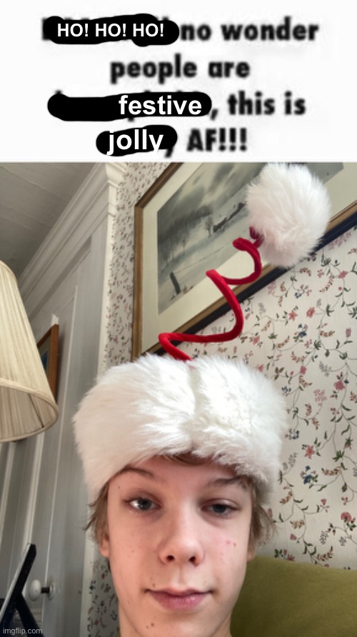 it coils back like the roblox coil sound | HO! HO! HO! festive; jolly | made w/ Imgflip meme maker