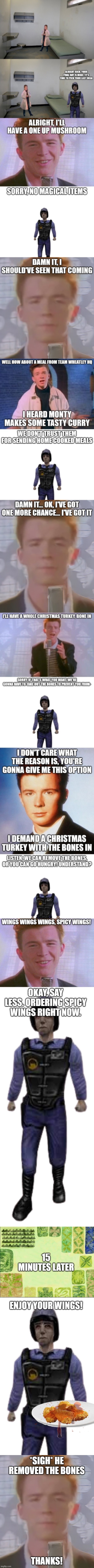 Quality Control, gotta make sure he stays in | *SIGH* HE REMOVED THE BONES; THANKS! | image tagged in rick astley bruh | made w/ Imgflip meme maker