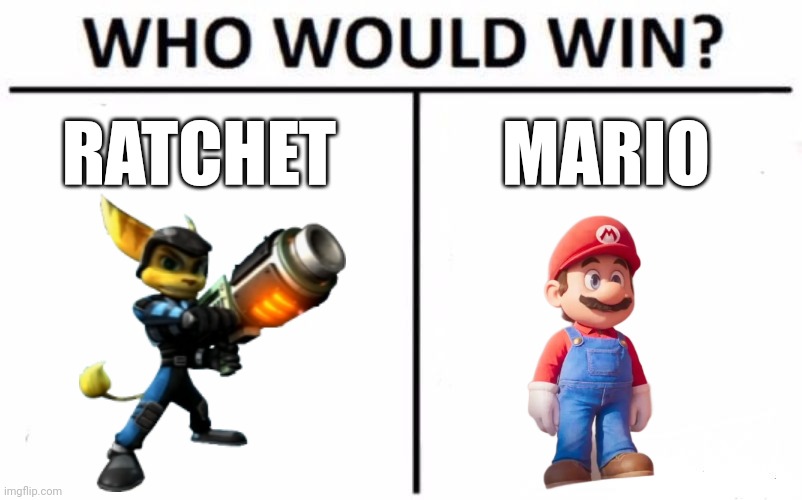 Who Would Win? Meme | RATCHET MARIO | image tagged in memes,who would win | made w/ Imgflip meme maker