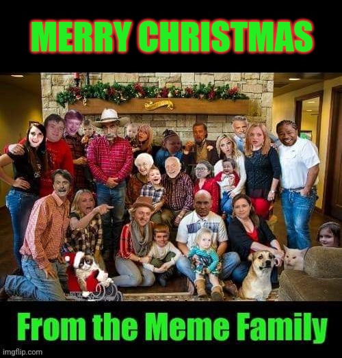 Marry Christmas, Imgflip! | MERRY CHRISTMAS | image tagged in merry christmas,imgflip,memers,meme,family photo,christmas memes | made w/ Imgflip meme maker