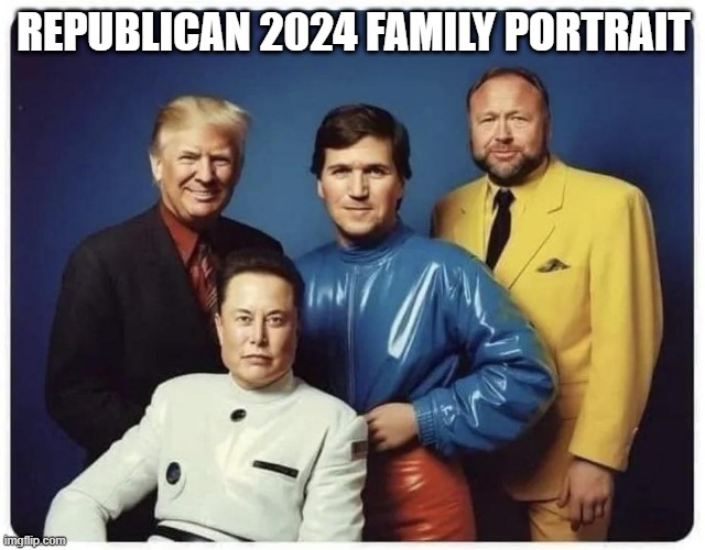 2024 | REPUBLICAN 2024 FAMILY PORTRAIT | image tagged in trump,musk | made w/ Imgflip meme maker