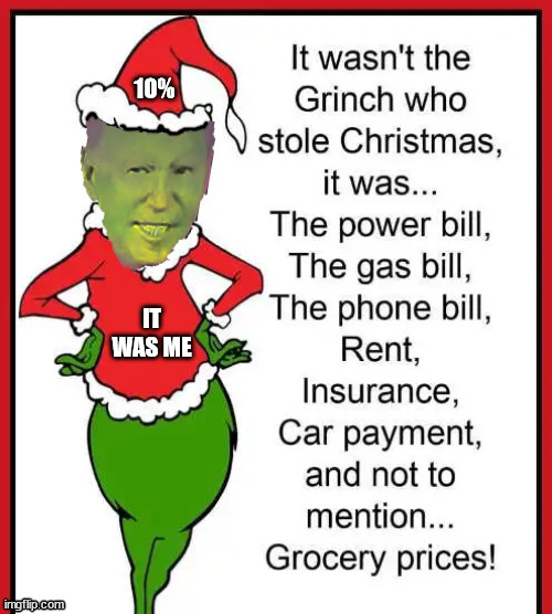 Merry Christmas America with a Big FU from Bidenomics... | 10%; IT WAS ME | image tagged in biden says fu america | made w/ Imgflip meme maker