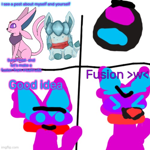 Gift for Alex and Frost | I see a post about myself and yourself; Sure Frost  and let's make a fusion from irisaltruda; Fusion >w<; Good idea | image tagged in chibi frost,alex the espeon | made w/ Imgflip meme maker