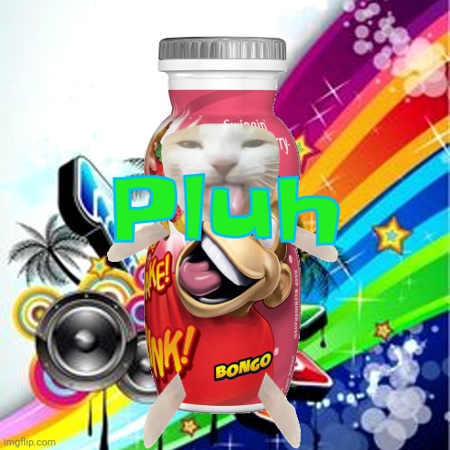 Danimals cat | Pluh | image tagged in danimals cat | made w/ Imgflip meme maker