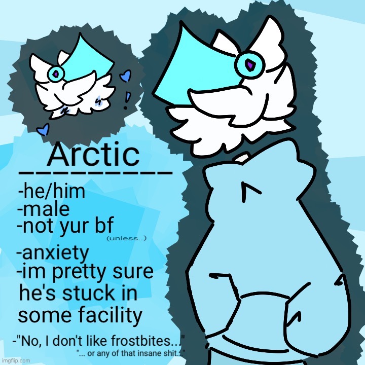 oh shit i forgot to post this!!! this os arctic andd yeah | made w/ Imgflip meme maker