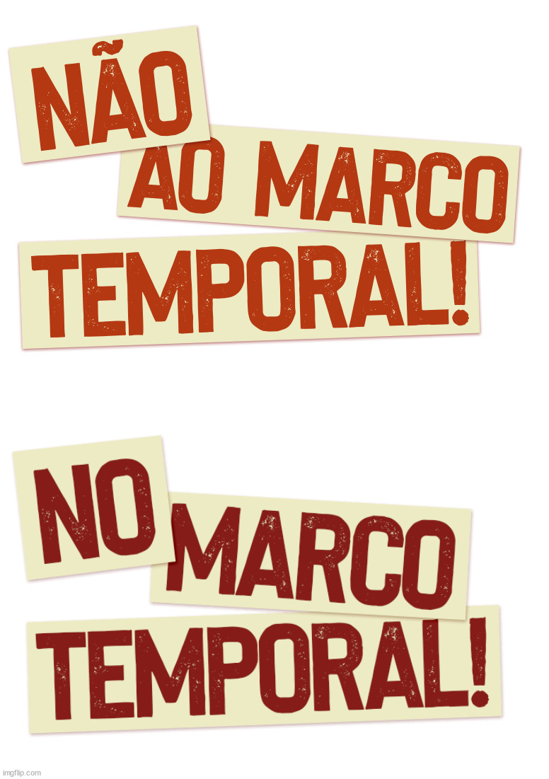 High Quality Não Ao Marco Temporal! - No To Time Frame (Marco Temporal) Blank Meme Template
