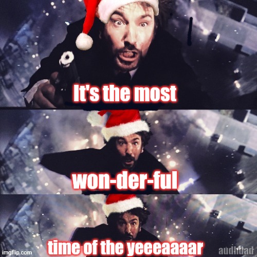 It's the Most Die-Hardest Time Of The Year | It's the most; won-der-ful; time of the yeeeaaaar; audhdad | image tagged in die hard,christmas,hans gruber,memes,xmas | made w/ Imgflip meme maker