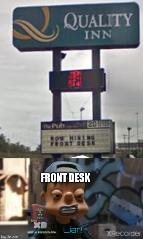 Quality inn sign | FRONT DESK | image tagged in quality inn,motor liar,memes | made w/ Imgflip meme maker