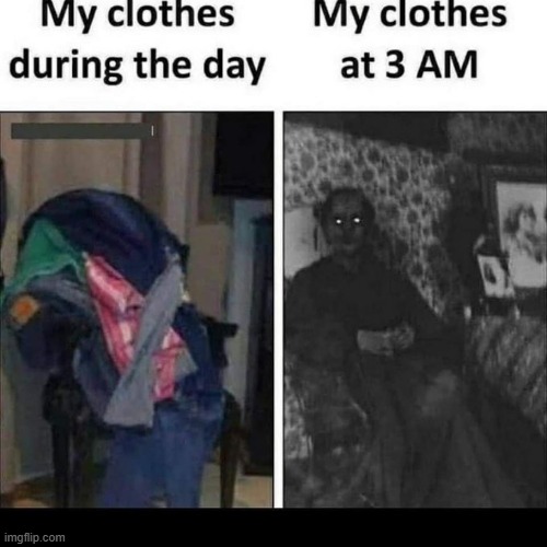 image tagged in clothes,chair,3 am,creepy | made w/ Imgflip meme maker