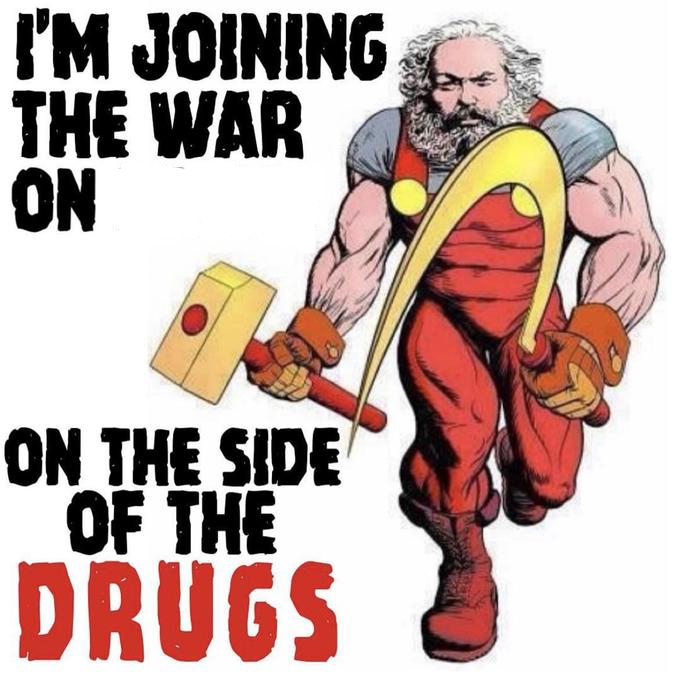 Marx joining the war on the side of the drugs Blank Meme Template