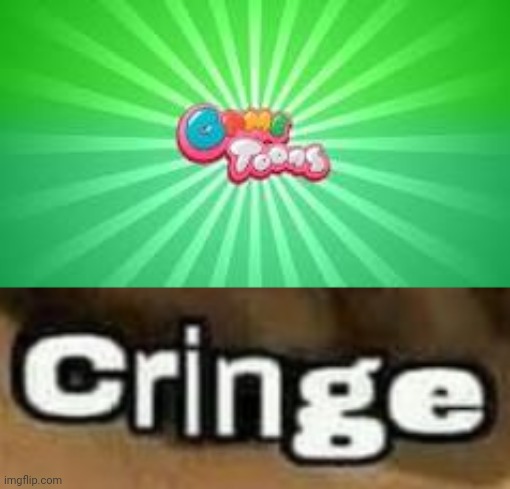 image tagged in gametoons logo,oh no cringe | made w/ Imgflip meme maker