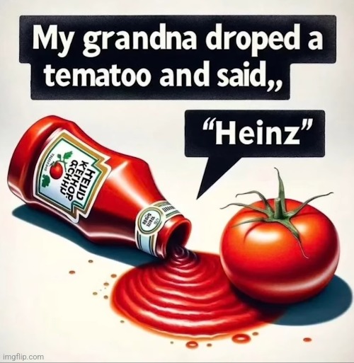 Heinz | made w/ Imgflip meme maker