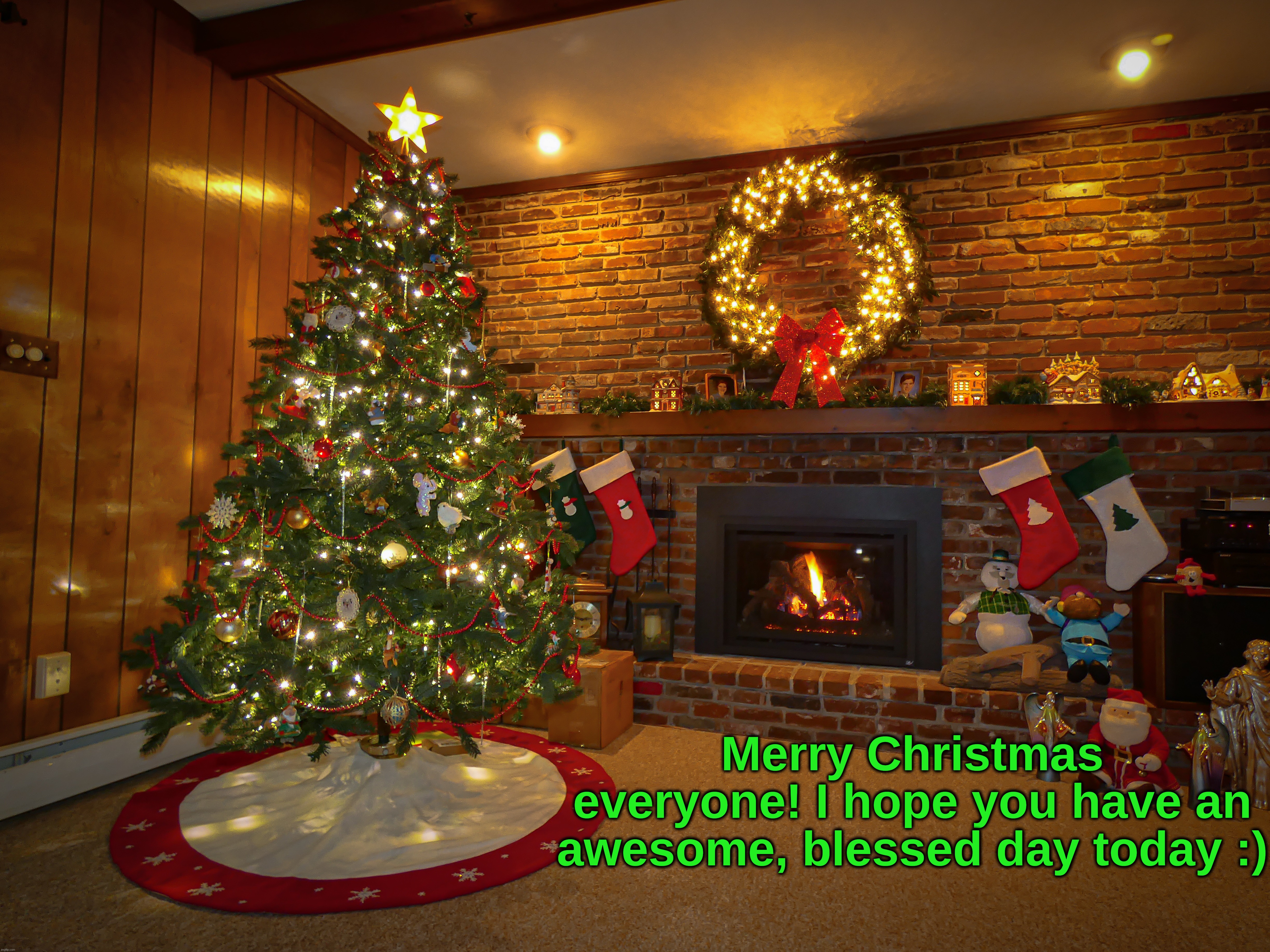 Have a very Merry Christmas! | Merry Christmas everyone! I hope you have an awesome, blessed day today :) | image tagged in christmas,merry christmas | made w/ Imgflip meme maker
