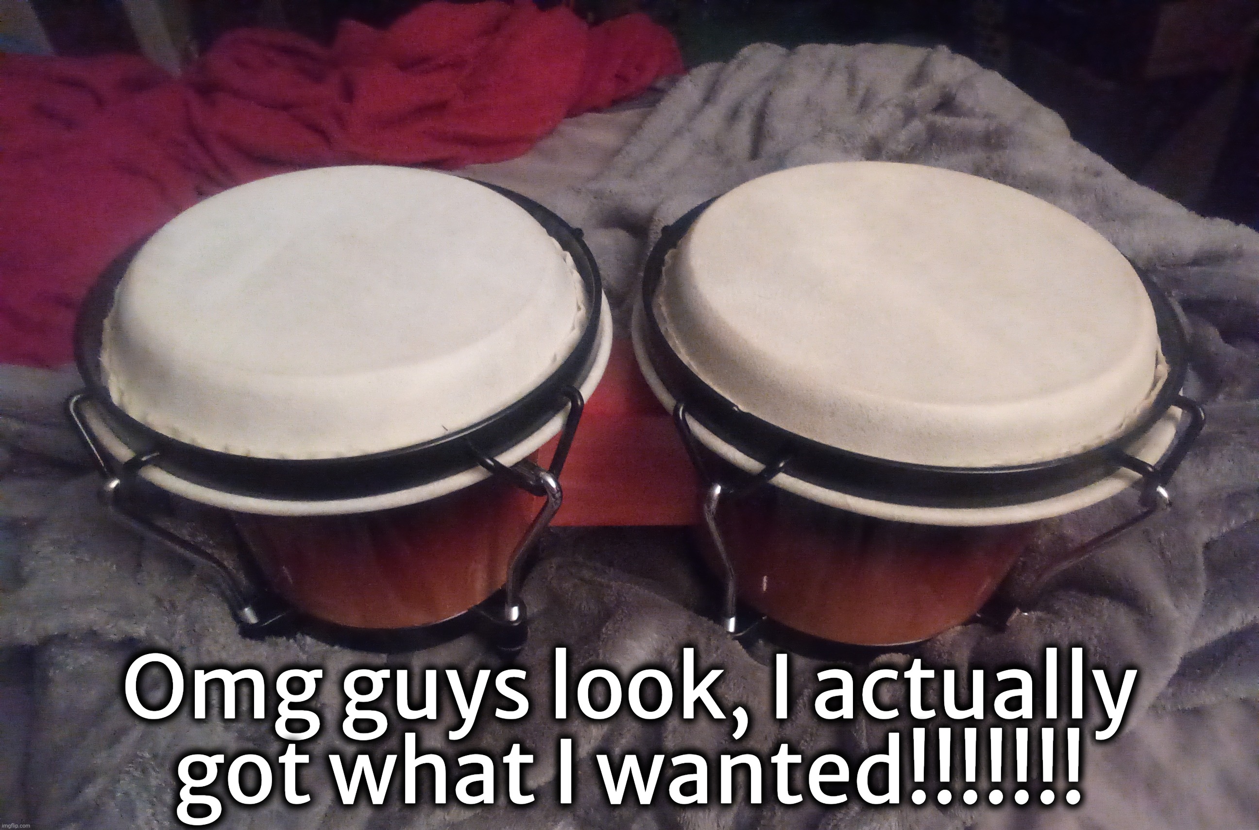 Yayy!!!!!!!!!! | Omg guys look, I actually got what I wanted!!!!!!! | made w/ Imgflip meme maker