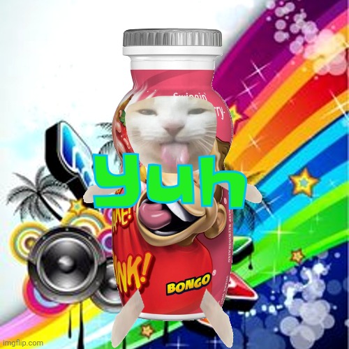 Danimals cat | Yuh | image tagged in danimals cat | made w/ Imgflip meme maker