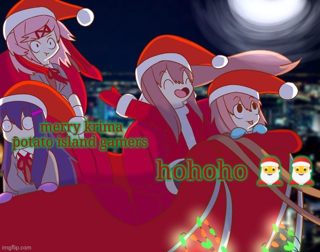 old ahh temp | merry krima potato island gamers; hohoho 🎅🎅 | image tagged in doki doki christmas club | made w/ Imgflip meme maker