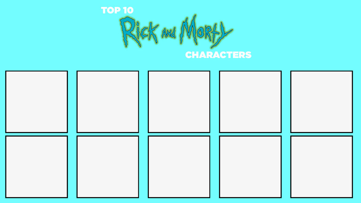 High Quality top 10 rick and morty characters Blank Meme Template