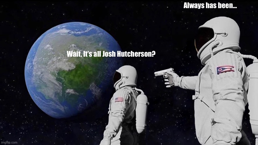 Josh Hutcherson is everywhere | Always has been…; Wait, It’s all Josh Hutcherson? | image tagged in memes,always has been | made w/ Imgflip meme maker