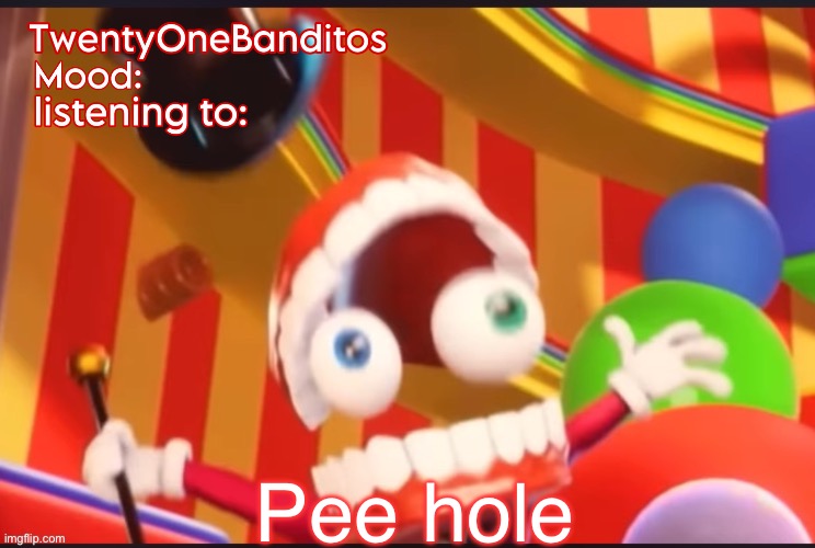 Caine t1b Ann temp | Pee hole | image tagged in caine t1b ann temp | made w/ Imgflip meme maker