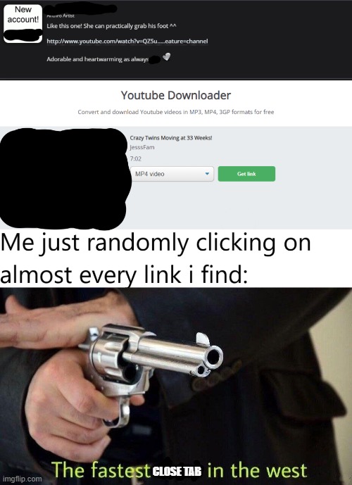 Thank god i used incognito mode | CLOSE TAB | image tagged in fastest draw | made w/ Imgflip meme maker