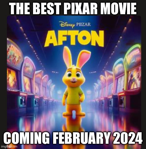 New Pixar film | THE BEST PIXAR MOVIE; COMING FEBRUARY 2024 | made w/ Imgflip meme maker