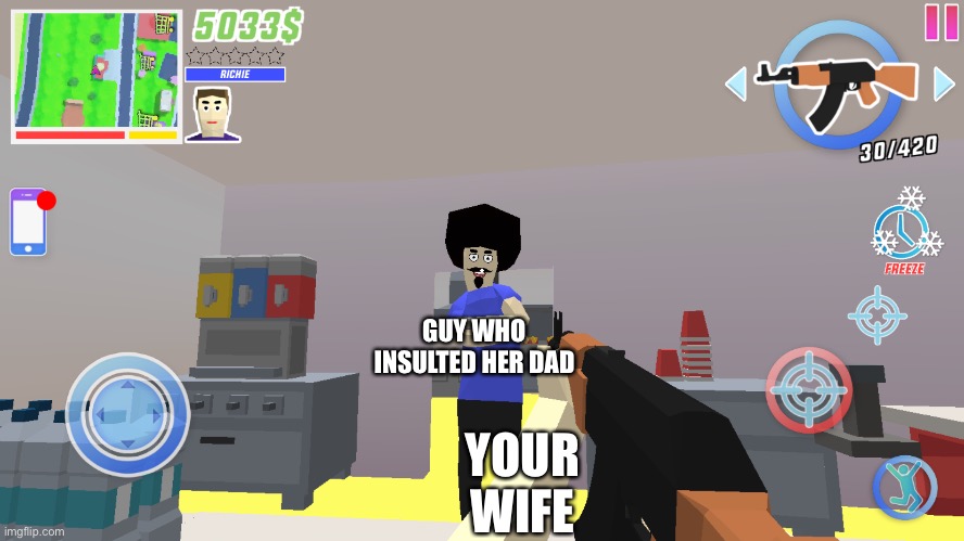 GUY WHO INSULTED HER DAD YOUR WIFE | made w/ Imgflip meme maker
