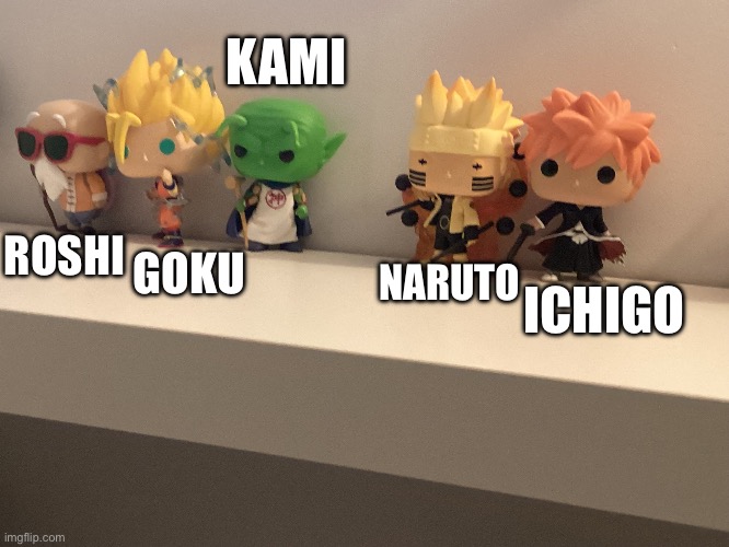 Just thought I’d show my anime funko pops! | KAMI; ROSHI; GOKU; NARUTO; ICHIGO | image tagged in memes,funny,relatable,anime,funko pops,pictures | made w/ Imgflip meme maker