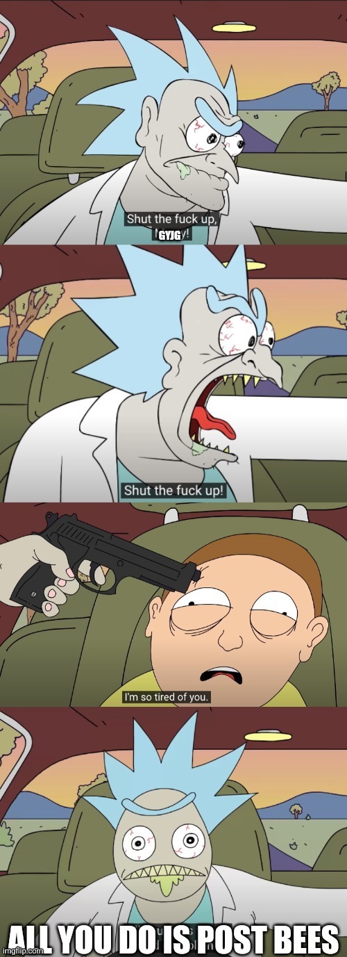 Enough with the bees for God's sake | made w/ Imgflip meme maker