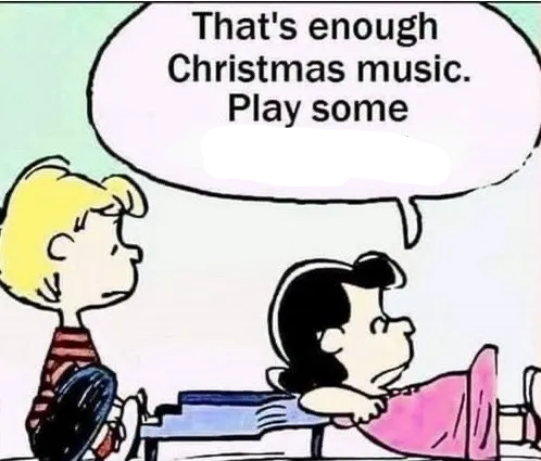 lucy thats enough christmas music Blank Meme Template