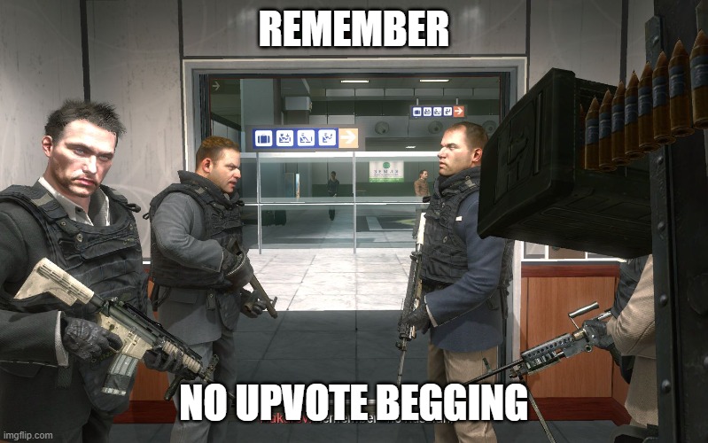 remember | REMEMBER; NO UPVOTE BEGGING | image tagged in no russian,memes,funny,upvote begging,upvote beggars | made w/ Imgflip meme maker