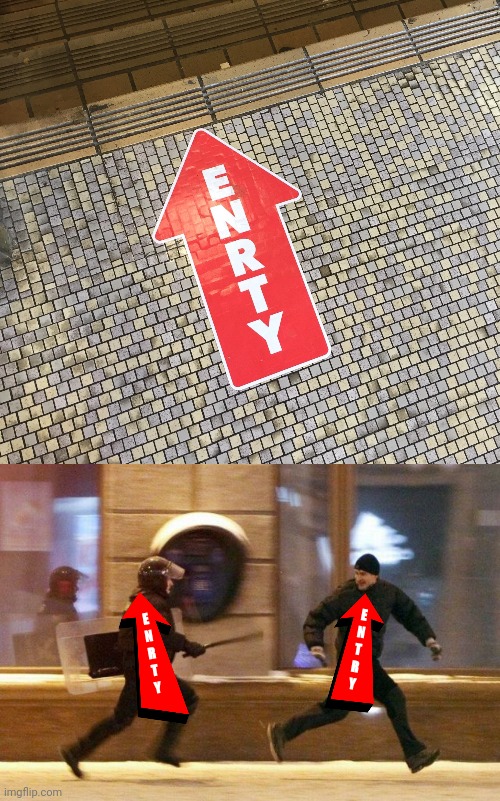 *Entry | E
N
T
R
Y; E
N
R
T
Y | image tagged in police chasing guy,entry,you had one job,memes,arrow,spelling error | made w/ Imgflip meme maker